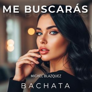 Me buscarás. BACHATA