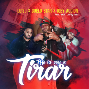 Me la Voy a Tirar (feat. Guelo Star & Joey Accion)