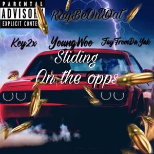 Sliding on the opps (feat. Key2x, JayFromDaYak & YoungWoo)