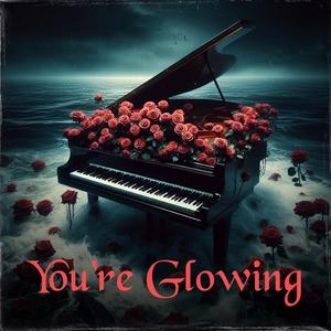 You're Glowing