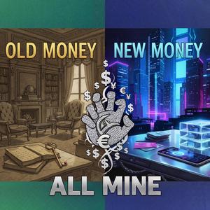 Old Money, New Money