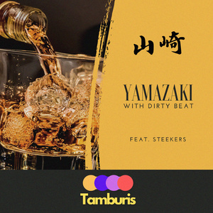 Yamazaki with Dirty Beat (feat. Steekers)