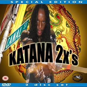 Katana 2x's