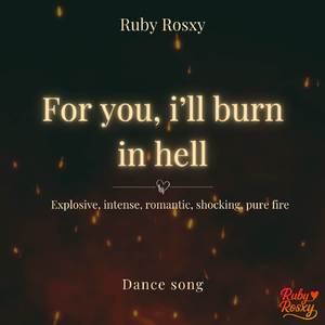 For you, i'll burn in hell