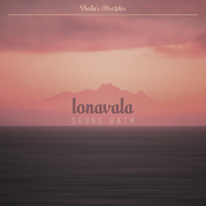 Lonavala (Sound Bath)