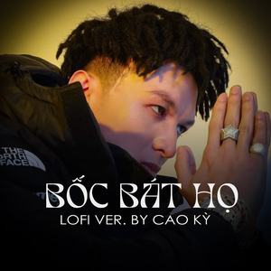 Bốc Bát Họ (Cao Kỳ Lofi)