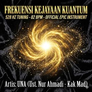 UNA (Frekuensi Kejayaan Kuantum 528 Hz (Official Epic Instrument)