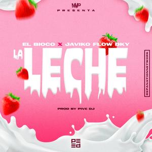 La Leche (feat. Javiko Flow DKY)