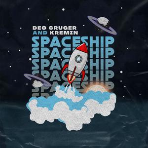 Spaceship (feat. Kremin)