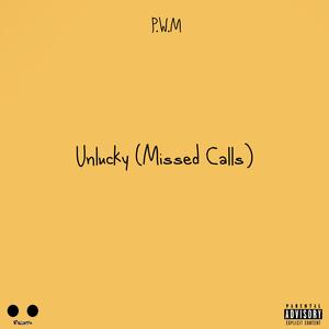 Unlucky (Missed Calls)