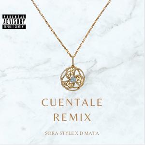 Cuentale Remix (feat. D MATA)