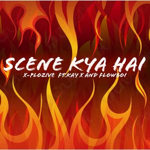 Scene Kya Hai (feat. Kay X)