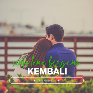 Cinta Lama Bersemi Kembali