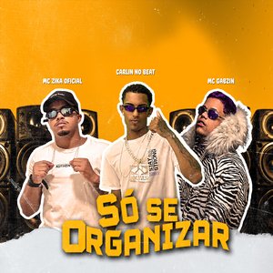 Só Se Organizar (Brega Funk)