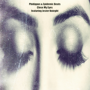 Close My Eyes (feat. Jester Knieght)