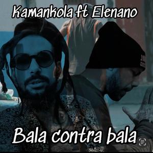 Bala contra Bala (feat. El Enano & Salvador Sanchez Weishaupt)