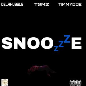 SNOOZE (feat. Timmydoe & Delahussle)
