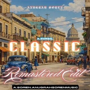 Classic (Remastered Edit)
