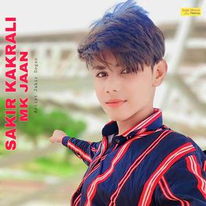 SAKIR KAKRALI MK JAAN