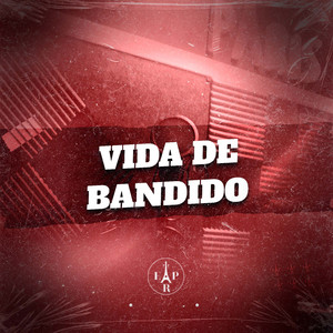 Vida de Bandido