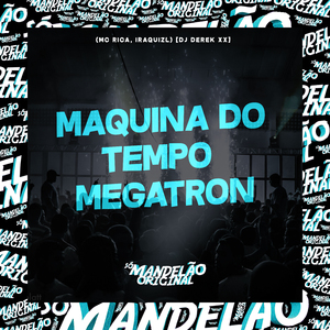 Maquina do Tempo - Megatron