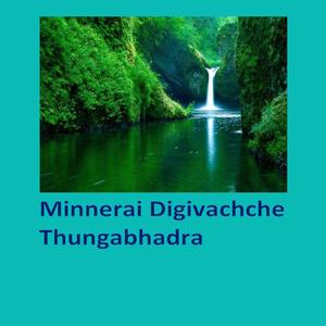 Minnerai Digivachche Thungabhadra