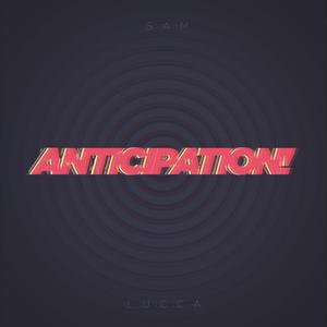Anticipation!