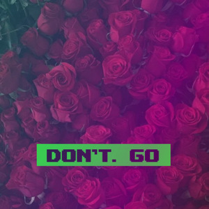 Don’t go（Prod by Robins Lu）