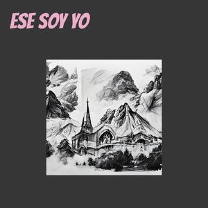 ESE SOY YO