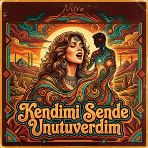 Kendimi Sende Unutuverdim