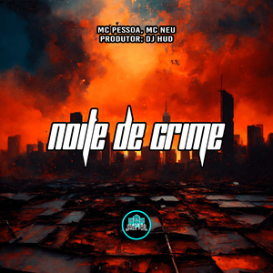 Noite De Crime