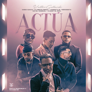 Actúa (feat. Chessta, Chino Ganja, Dbaby)