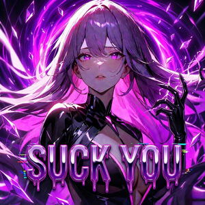 Suck You