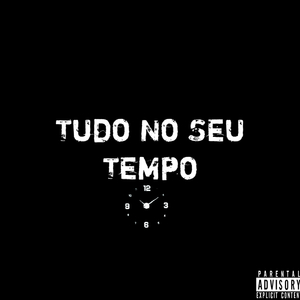 Tudo No Seu Tempo