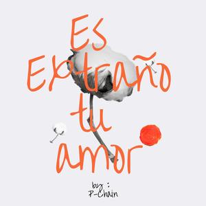 Es extraño tu amor