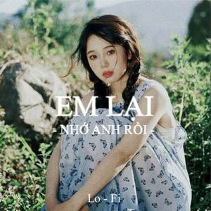 BEAT Em Lại Nhớ Anh Rồi (Lofi)