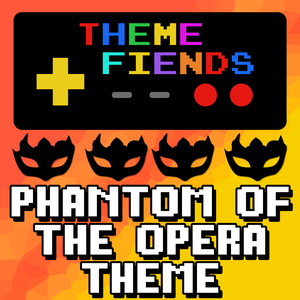Phantom of the Opera Theme (EDM Remix)