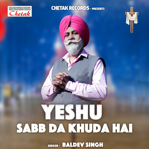 Yeshu Sabb Da Khuda Hai