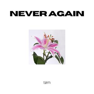 never again