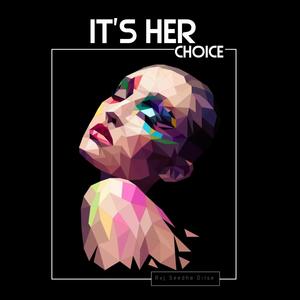 It's Her Choice (Based On True Story)