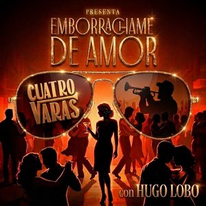 Emborráchame de Amor