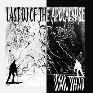 Last DJ of the Apocalypse (Badawi Remix)