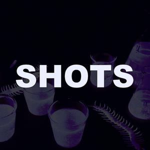 Shots