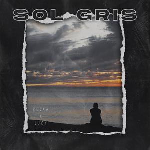Sol Gris (feat. Lucy & Isa)