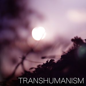 Transhumanism