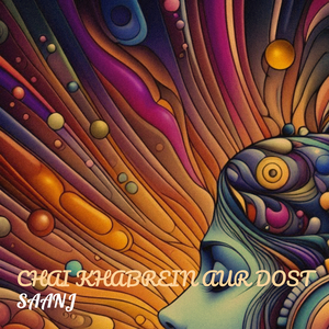 Chai Khabrein Aur Dost