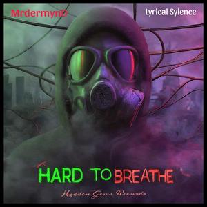 Hard to Breathe