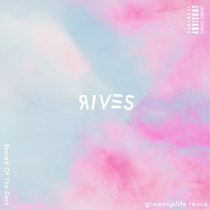 Scared of the Dark (grownuplife remix)