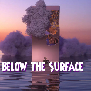 Below The Surface (Sped Up)