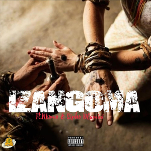 Izangoma (feat. Nkomo & Sipho Dlamini)